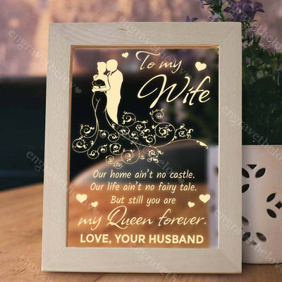 You Are My Queen - Led Frame