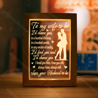 To My Wife-to-be - Led Frame