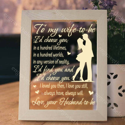 To My Wife-to-be - Led Frame