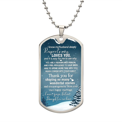 I Know My Husband Deeply Respects And Loves You - Gift For Dad, Dad Dog Tag, Gift For Future Dad-in-law