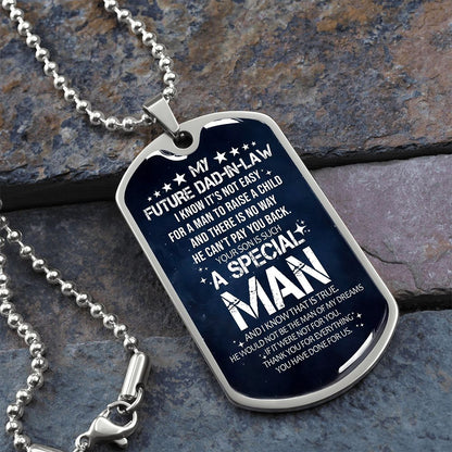 He Would Not Be The Man Of My Dreams If It Were Not For You - Gift For Dad, Dad Dog Tag, Gift For Future Dad-in-law