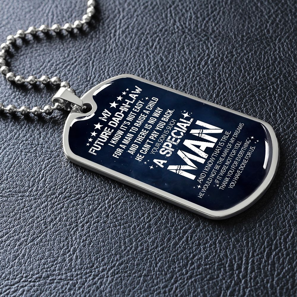 He Would Not Be The Man Of My Dreams If It Were Not For You - Gift For Dad, Dad Dog Tag, Gift For Future Dad-in-law