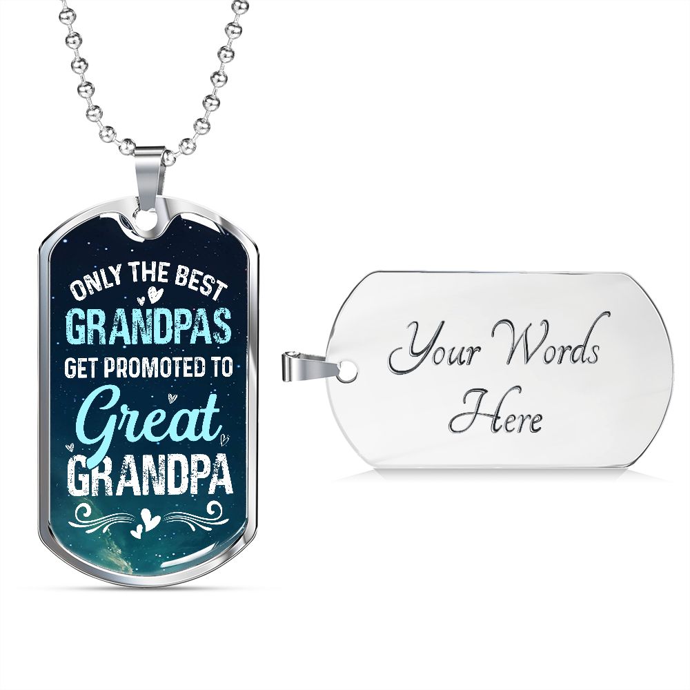 Only The Best Grandpas Get Promoted To Great Grandpa - Gift For Grandpa, GrandpaDog Tag, Gift For Great Frandpa