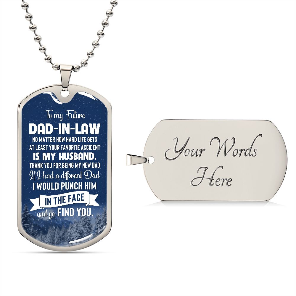 At Least Your Favorite Accident Is My Husband - Gift For Dad, Dad Dog Tag, Gift For Future Dad-in-law