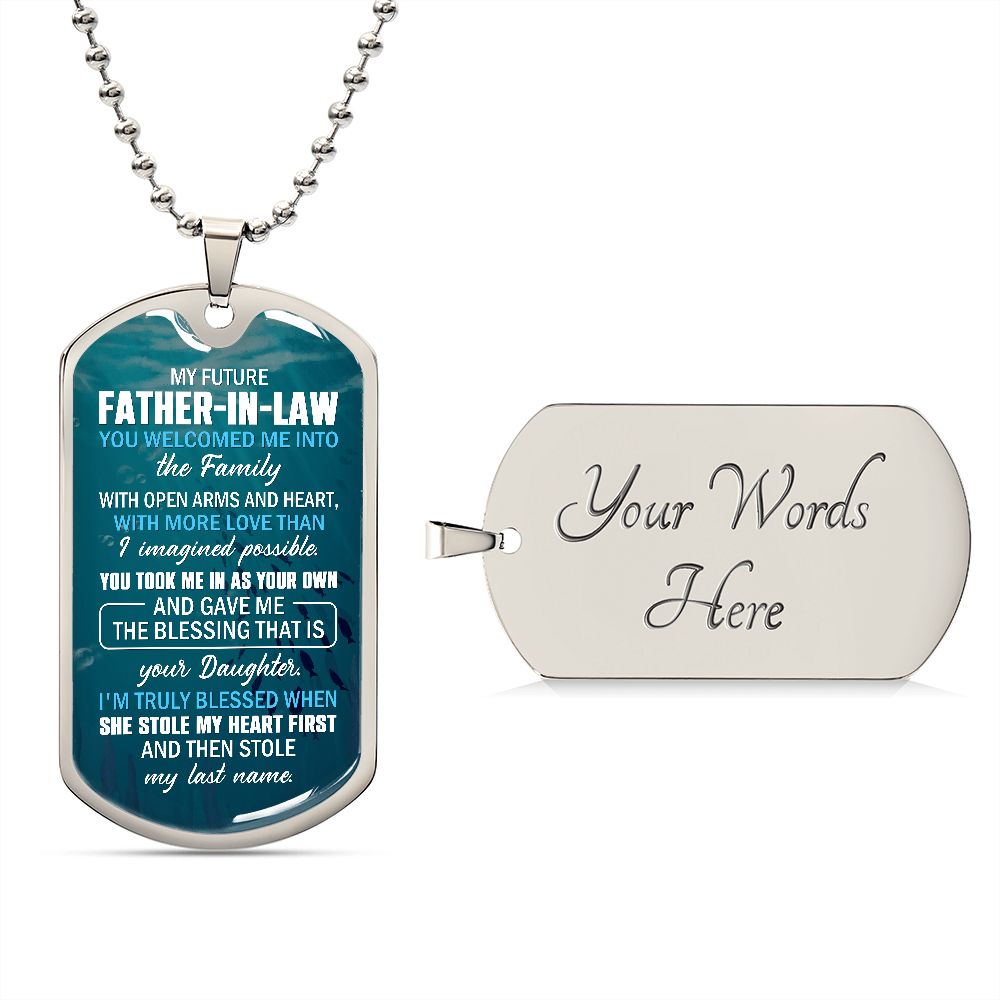 You Took Me In As Your Own And Gave Me The Blessing That Is Your Daughter - Gift For Dad, Dad Dog Tag, Gift For Future Dad-in-law