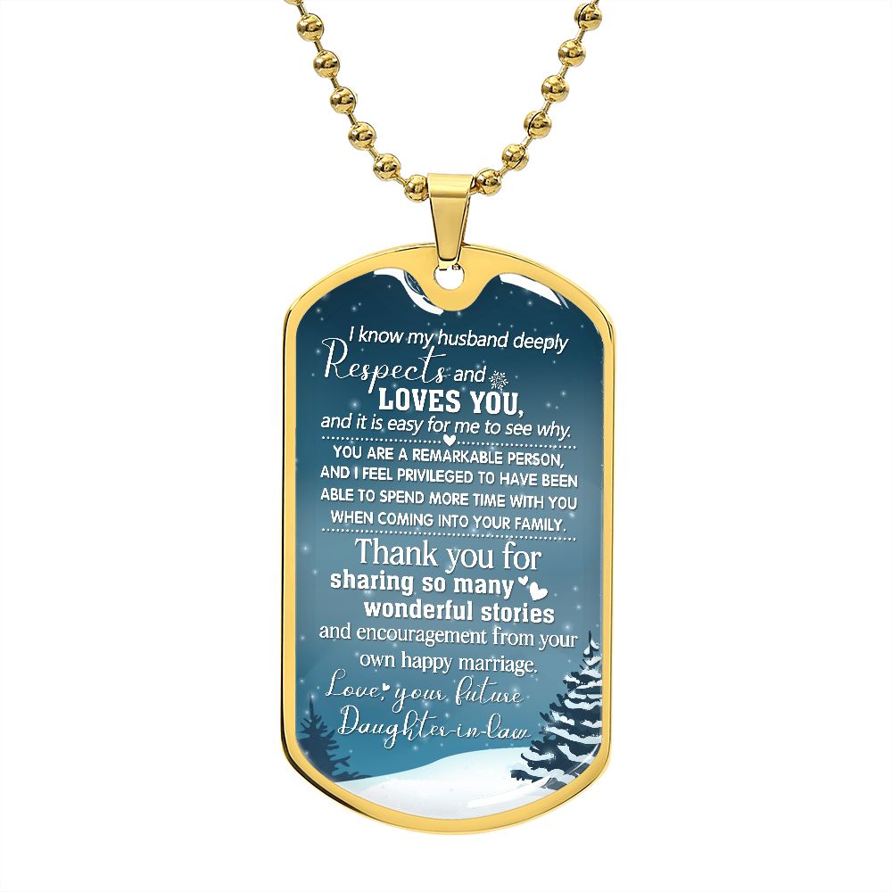 I Know My Husband Deeply Respects And Loves You - Gift For Dad, Dad Dog Tag, Gift For Future Dad-in-law