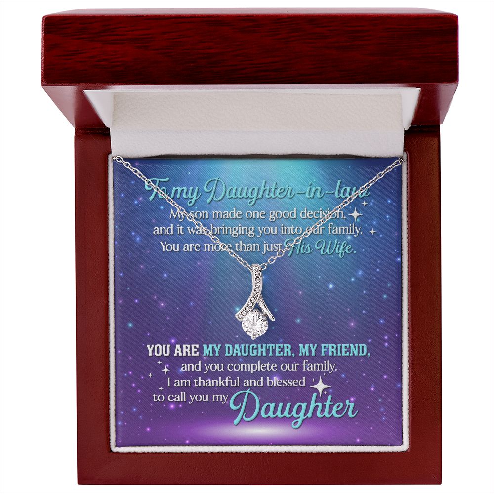 You Are My Daughter, My Friend, And You Complete Our Family - Women's Necklace, Gift For Son's Girlfriend, Gift For Future Daughter-in-law