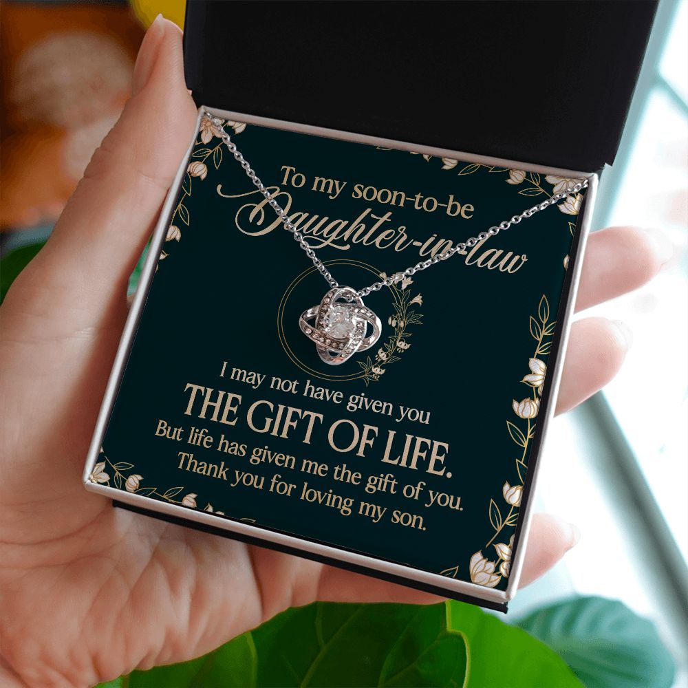 I May Not Have Given You The Gift Of Life - Women's Necklace, Gift For Son's Girlfriend, Gift For Future Daughter-in-law
