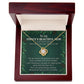 Because He Has You For A Mother - Women's Necklace, Gift For Son's Girlfriend, Gift For Future Daughter-in-law