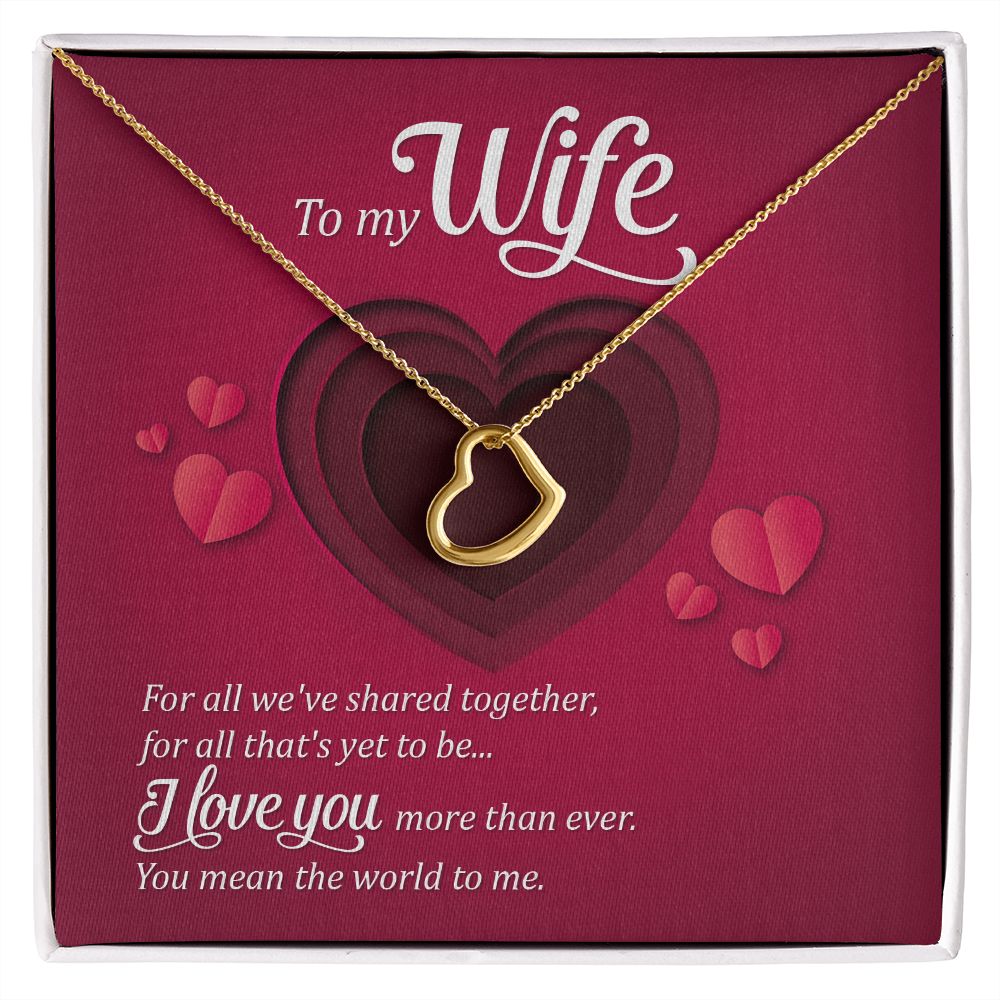 For All We've Shared Together, For All That's Yet To Be - Women's Necklace, Gift For Her, Anniversary Gift, Valentine's Day Gift For Wife